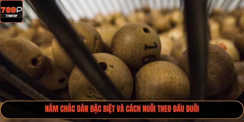 Nắm chắc dàn đặc biệt và cách nuôi theo đầu đuôi