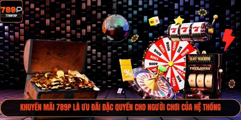 Khuyến Mãi 789P – Sự Thu Hút Người Chơi Toàn Cầu 1 Khuyến mãi 789P là ưu đãi đặc quyền cho người chơi của hệ thống