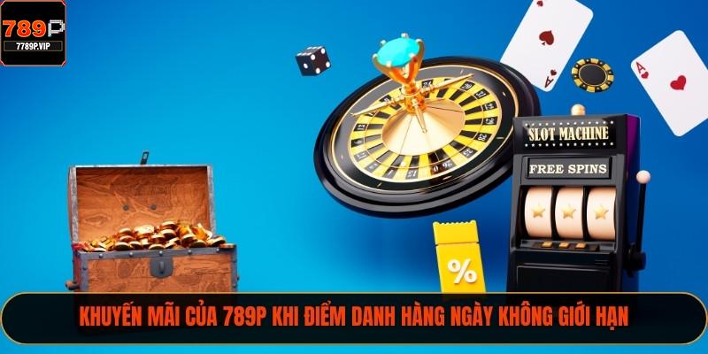 Khuyến Mãi 789P – Sự Thu Hút Người Chơi Toàn Cầu 2 Khuyến mãi của 789P khi điểm danh hàng ngày không giới hạn