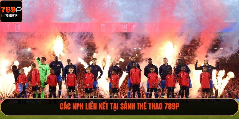 Các NPH liên kết tại sảnh thể thao 789P