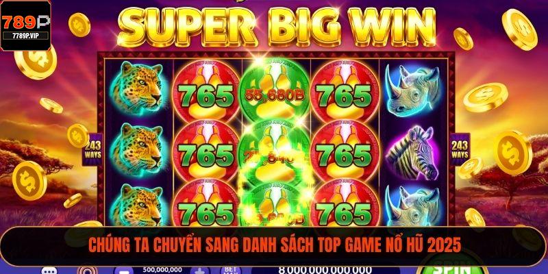 Top Game Nổ Hũ 2025 – Xu Hướng Giải Trí Hấp Dẫn 2 Chúng ta chuyển sang danh sách top game nổ hũ 2025